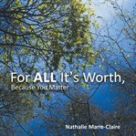For All It's Worth, Because You Matter cover image