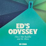 Ed's Odyssey How I Met Buddha and the Aliens cover image