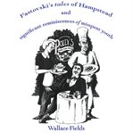 Fastovski's Tales of Hampstead cover image
