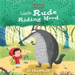 Little Rude Riding Hood cover image