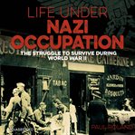 Life Under Nazi Occupation cover image