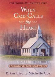 When God calls the heart : devotions from Hope Valley cover image
