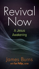 Revival now. A Jesus Awakening cover image