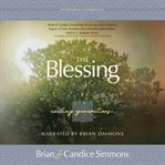 The blessing : uniting generations cover image