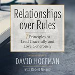 Relationships Over Rules cover image