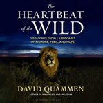 The Heartbeat of the Wild cover image