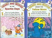 Henry and Mudge under the yellow moon ; : Henry and Mudge in the sparkle days cover image