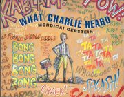 What Charlie heard cover image