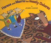 Horace and Morris, but mostly Dolores ; : Horace and Morris join the chorus (but what about Dolores?) cover image
