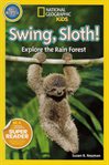 Swing, sloth! : explore the rain forest cover image