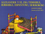 Alexander y el día terrible, horrible, espantoso, horroroso cover image