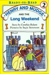 Henry and Mudge and the long weekend cover image