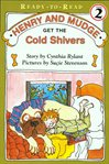 Henry and Mudge get the cold shivers cover image