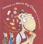 Horace and Morris say cheese (which makes Dolores sneeze!) cover image