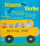 Nouns and verbs have a field day cover image