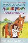 Paula Danziger's Amber Brown horses around cover image