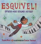 Esquivel! : space-age sound artist cover image