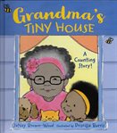 Grandma's tiny house : a counting story cover image