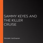 Sammy Keyes and the Killer Cruise cover image