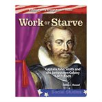 Work or starve : Captain John Smith and the Jamestown colony, 1607-1609 cover image