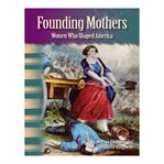 Founding mothers : women who shaped America cover image