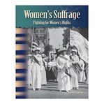 Women's suffrage : fighting for women's rights cover image