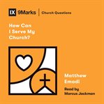 How can I serve my church? cover image