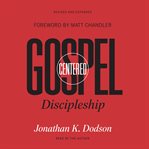 Gospel-centered discipleship cover image