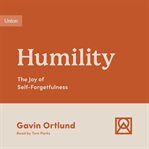 Humility : the joy of self-forgetfulness cover image