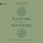 Planting by Pastoring cover image