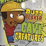 Buzz beaker and the cave creatures cover image