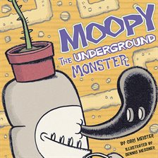 Cover image for Moopy the Underground Monster