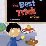 The best trick : a Pet Club story cover image
