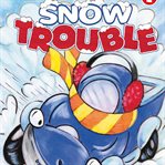 Snow trouble cover image