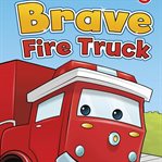 Brave Fire Truck cover image