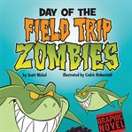 Day of the field trip zombies cover image