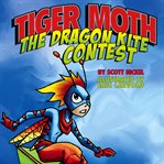 Tiger Moth and the dragon kite contest cover image