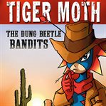 The dung beetle bandits cover image