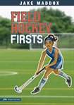 Field hockey firsts cover image