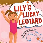 Lily's lucky leotard cover image