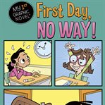 First day, no way! cover image