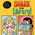 Shark in the library! cover image