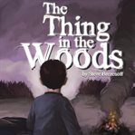 The thing in the woods cover image