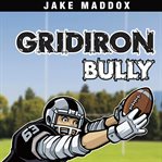 Gridiron bully cover image