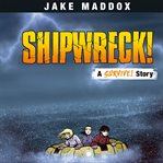 Shipwreck! : a survive! story cover image