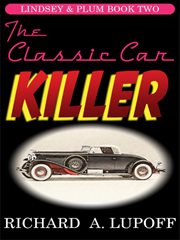 Classic Car Killer : the Lindsey & Plum Detective Series, Book Two cover image