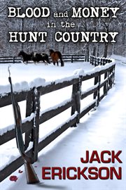 Blood and money in the hunt country cover image