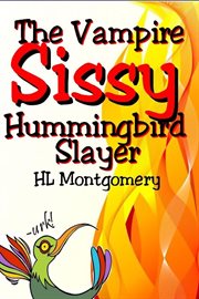 Sissy the Vampire Hummingbird Slayer cover image