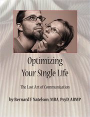 Optimizing Your Single Life : The Lost Art of Communication cover image