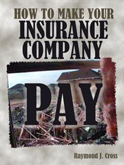 How to Make Your Insurance Company Pay cover image